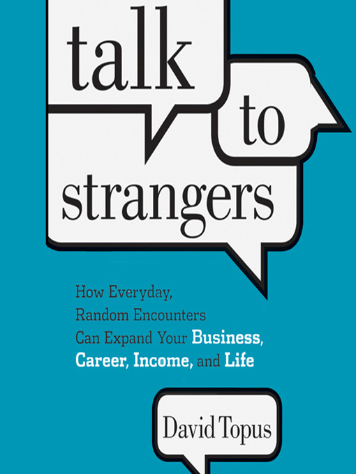 Title details for Talk to Strangers by David Topus - Available